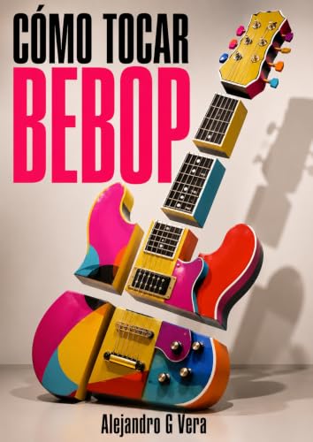 CÓMO TOCAR BEBOP (Spanish Edition)