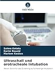 Ultraschall und orotracheale Intubation: Neuer Score für das Screening auf schwierige Intubation