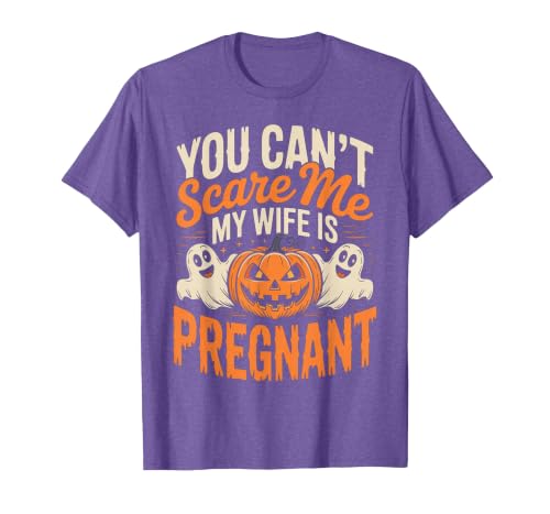 Funny You Can't Scare Me My Wife is Pregnant Halloween T-Shirt, Men, Purple Heather, Small