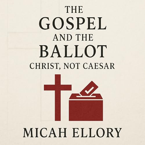The Gospel and the Ballot Audiolibro Por Micah Ellory arte de portada