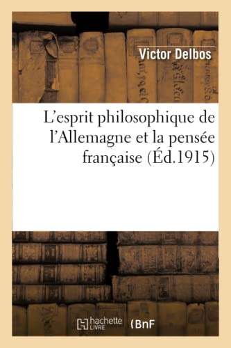 L'Esprit Philosophique de l'Allemagne Et La Pensée Française (French Edition)