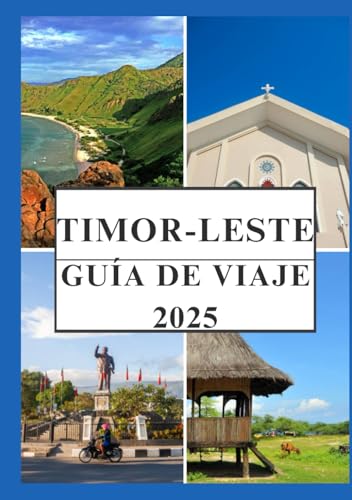 TIMOR-LESTE GUÍA DE VIAJE 2025