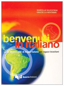 Benvenuti in italiano. Corso modulare di lingua