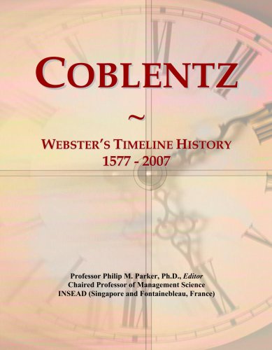 Coblentz: Webster's Timeline History, 1577 - 2007