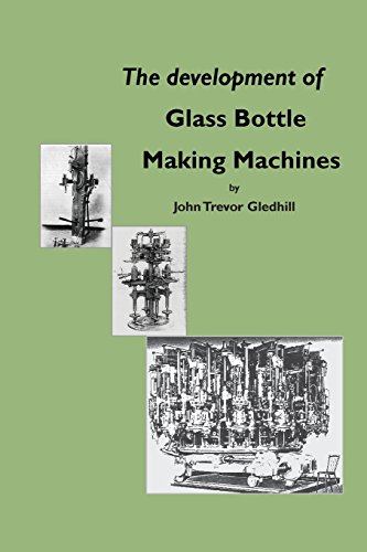 The development of glass bottle making machines