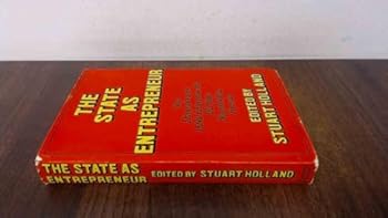 Hardcover The state as entrepreneur;: New dimensions for public enterprise: the IRI state shareholding formula Book