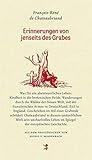 Erinnerungen von jenseits des Grabes (Französische Bibliothek) - François-René de Chateaubriand Übersetzer: Sigrid von Massenbach 