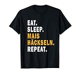 Eat Sleep Mais Häckseln Repeat. Ein Lustiges Tshirt zur Maisernte von Mais wenn Hektar für Hektar mit dem Maishäcksler geerntet wird. Zögere nicht lange und hol dir das perfekte Shirt zur Erntezeit für dich oder verschenke es zum Geburtstag, Weihnachten!
