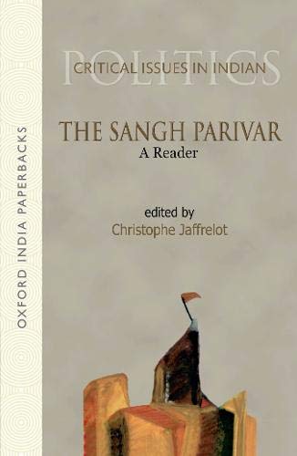 THE SANGH PARIVAR (OIP): A Reader (Critical Issues in Indian Pol.)