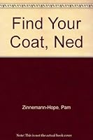 Find Your Coat Ned 0689504268 Book Cover