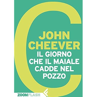 Il giorno che il maiale cadde nel pozzo