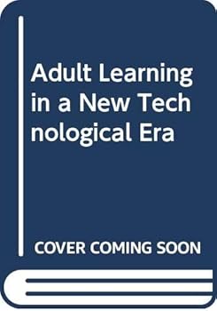 Paperback Adult Learning in a New Technological Era Book