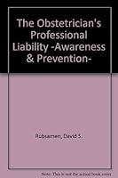The Obstetrician's Professional Liability -Awareness & Prevention- 0963538705 Book Cover