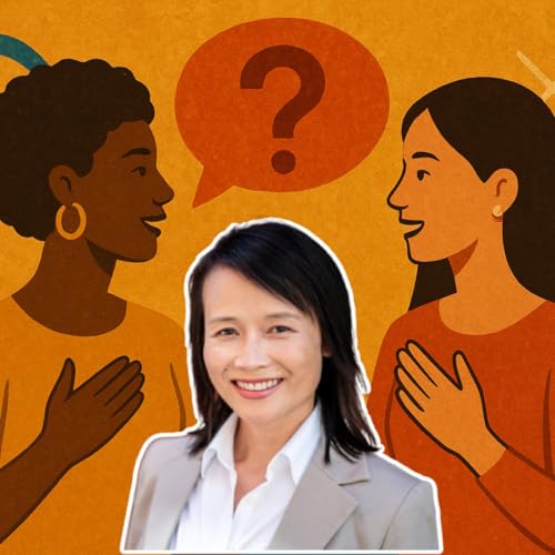 Curiosity, Not Cancellation: Real Talk with Dr. Julie Pham