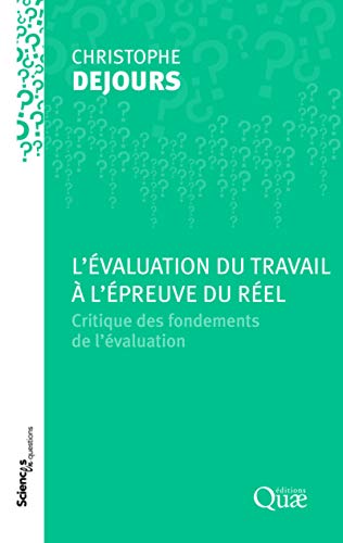 livre L'évaluation du travail à l'épreuve du réel: Critique des fondements de l'évaluation.