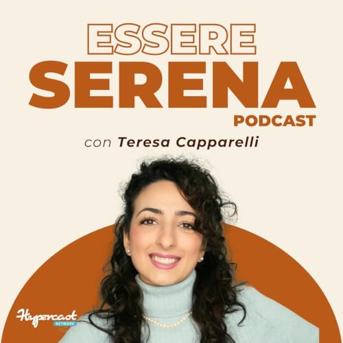 64 - Dire le Cose Senza Ferire n&eacute; Sopprimere: Conversazioni "Difficili" per Relazioni Sane con Teresa Capparelli copertina