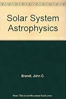 Solar System Astrophysics; 0070072159 Book Cover