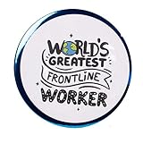 World's Greatest Frontline Worker 3' Diameter Button for Adults, Men or Women - Great Gift for...