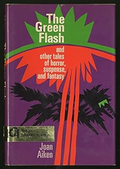 The Green Flash and Other Tales of Horror, Suspense, and Fantasy