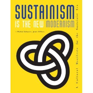 Sustainism Is the New Modernism [Paperback]