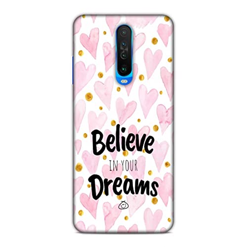 Image of Printed Mobile Back Hard Case Cover for Xiaomi Poco X2 / Xiaomi Redmi K30 / Xiaomi Redmi K30 5G | Stay Positive, Believe in Your Dreams -2196