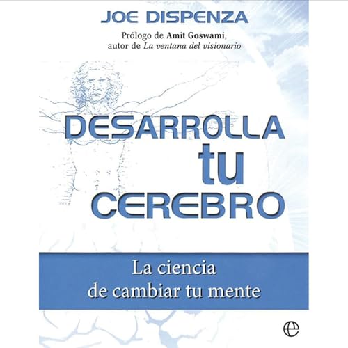 Desarrolla Tu Cerebro - Joe Dispenza
