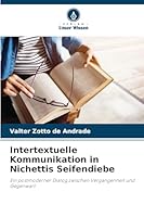 Intertextuelle Kommunikation in Nichettis Seifendiebe 6208795400 Book Cover