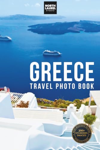 Greece Travel Photo Book: A Coffee Table Book of Greece’s Most Be...