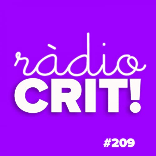 CRIT! Ràdio #209 [2022-03-09]