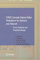 CMOS Cascade SIGMA-Delta Modulators for Sensors and Telecom: Error Analysis and Practical Design 940078726X Book Cover
