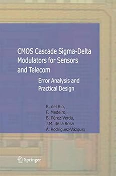 Paperback CMOS Cascade Sigma-Delta Modulators for Sensors and Telecom: Error Analysis and Practical Design Book