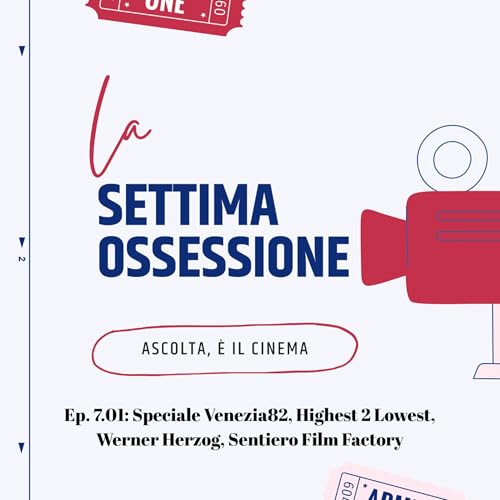Ep. 7.01: Speciale Venezia82, Elisa, Highest 2 Lowest, Werner Herzog, Sentiero Film Factory