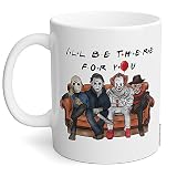 Switzer Kreations Ill Be There For You Mug, Friends Horror Villains, Funny Halloween Cup, Jason Freddy Michael Myers IT Pennywise Slasher Gift, Masked Killers, Coffee Tea Ceramic (All White 11 Oz)