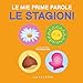Le Stagioni. Le Mie Prime Parole. Ediz. A Colori - 3