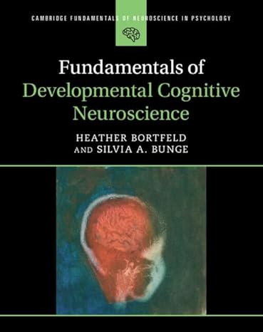 Fundamentals of Developmental Cognitive Neuroscience (Cambridge Fundamentals of Neuroscience in Psychology)-Wow! eBook