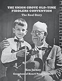 The Union Grove Old-Time Fiddlers Convention: The Real Truth