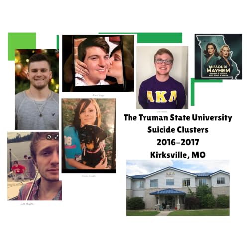 The Truman State University Suicide Cluster - Kirksville, MO 2016-17