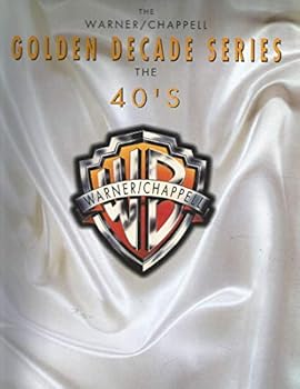 Paperback Warner/Chappell Golden Decade: The '40s (The Warner/Chappell Golden Decade Series) Book