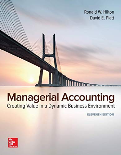 Managerial Accounting: Creating Value in a Dynamic Business Environment Managerial Accounting: Creating Value in a Dynamic Business Environment