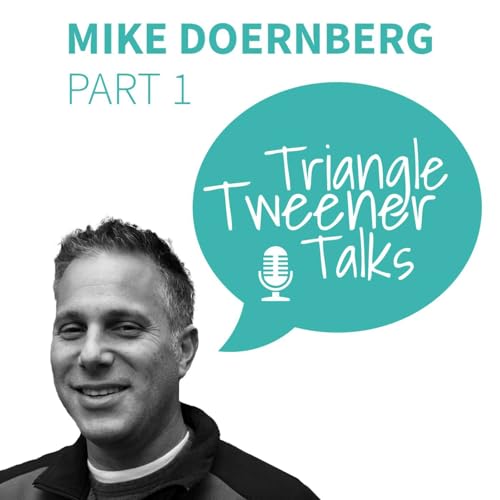 『Mike Doernberg on Tweener Talks: The Early Chapters of a Multi-Exit Triangle Founder』のカバーアート