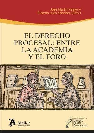 Portada de Derecho Procesal: Entre la Academia y el Foro