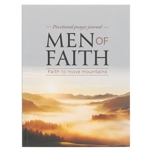 Men of Faith Prompted Devotional Prayer Journal: Faith to Move Mountains