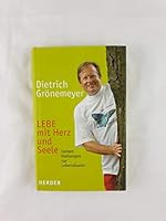 Lebe mit Herz und Seele: Sieben Haltungen zur Lebenskunst 3451060655 Book Cover