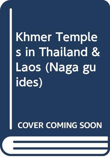 Temples khmers en Thaïlande et au Laos : guide illustré d'histoire et d'archéologie