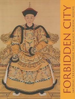 Hardcover Forbidden City: Imperial Treasures from the Palace Museum, Beijing Book