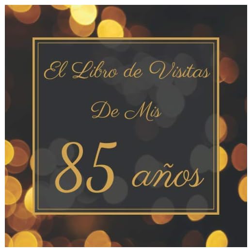 El Libro de Visitas de Mis 85 Años: Mi Libro de Visitas de Cumpleaños | Feliz 85 Cumpleaños | Elegante Libro de Felicitaciones de 100 Páginas | Para Hombres y Mujeres.