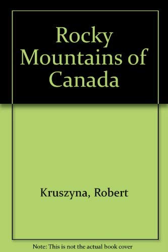 Rocky Mountains of Canada : North (American Alp... 093041019X Book Cover