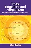 Total Instructional Alignment: From Standards to Student Success