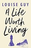 A Life Worth Living