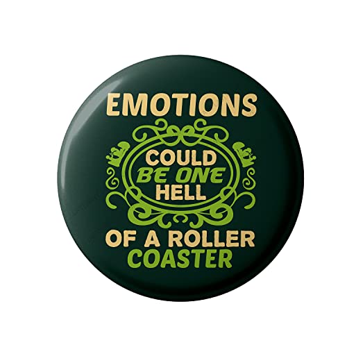 Lastwave Premium Badges Inspirational Collection, Emotions Could Be One Hell Of A Roller Coaster, Graphic Printed Pin Back Badge for bags | Badges with Pin